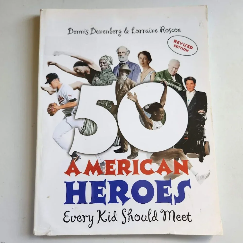 50 American Heroes Every Kid Should Meet Book By Dennis Denenberg and Lorraine R